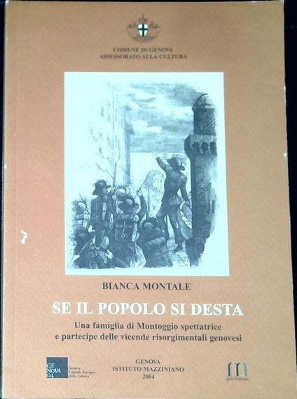 Se il popolo si desta : una famiglia di Montoggio spettatrice e partecipe delle vicende risorgimentali genovesi - Bianca Montale - copertina