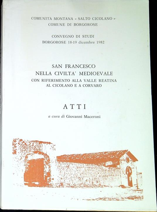 San Francesco nella civiltà medioevale con riferimento alla Valle reatina al Cicolano e a Corvaro - Giovanni Maconi - copertina