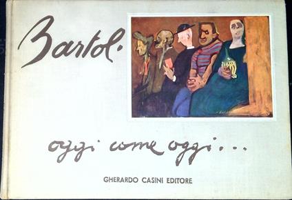 Oggi come oggi .. - Amerigo Bartoli Natinguerra - copertina