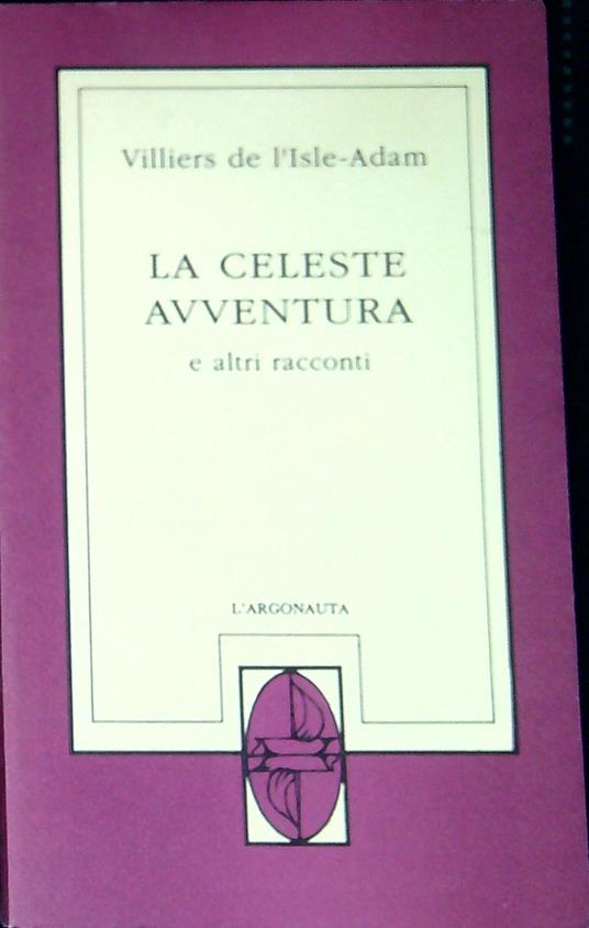 La celeste avventura e altri racconti - copertina