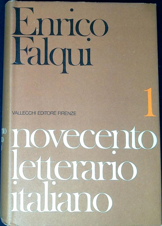 Novecento letterario italiano vol.1. Storici e critici: da Croce a Gargiulo - Enrico Falqui - copertina