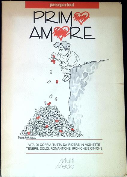 Primo amore : vita di coppia tutta da ridere in vignette tenere, dolci, romantiche, ironiche e ciniche - copertina