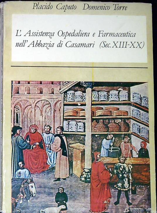 L' assistenza ospedaliera e farmaceutica nell'abbazia di Casamari : sec. XIII-XX - copertina