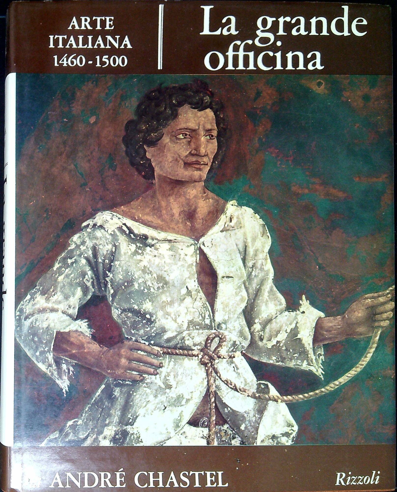 La grande officina : arte italiana, 1460-1500