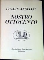 Nostro Ottocento : Foscolo, Monti, Leopardi, Cattaneo, Carducci, Lettere di Domenico Gnoli
