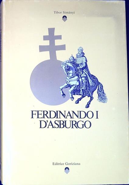 Ferdinando I d'Asburgo - copertina