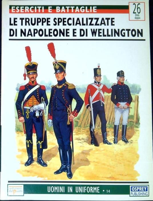 Le truppe specializzate di Napoleone Le truppe specializzate di Wellington - Philip Haythornthwaite - copertina
