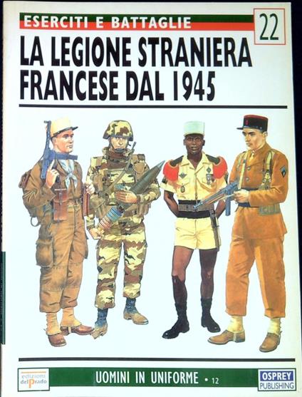 La legione straniera francese dal 1945 - Martin Windrow - copertina