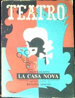 La casa nova : commedia in tre atti e sei quadri