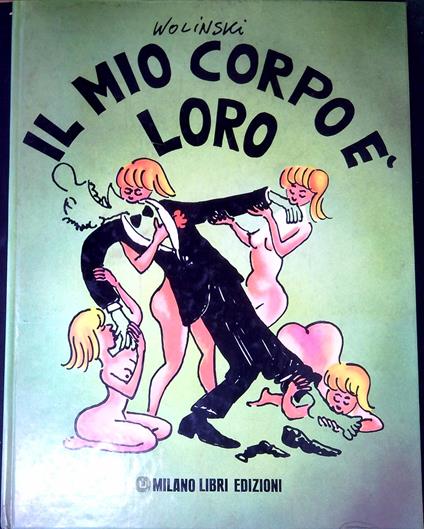 Il mio corpo Ã¨ loro - Wolinski - copertina