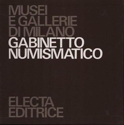 Musei e gallerie di Milano: Gabinetto numismatico Due volumi - Carlo Pirovano - copertina