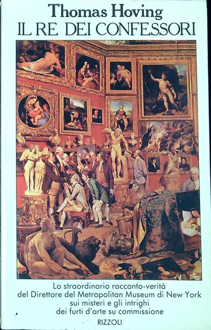 Il re dei confessori - Thomas Hoving - copertina