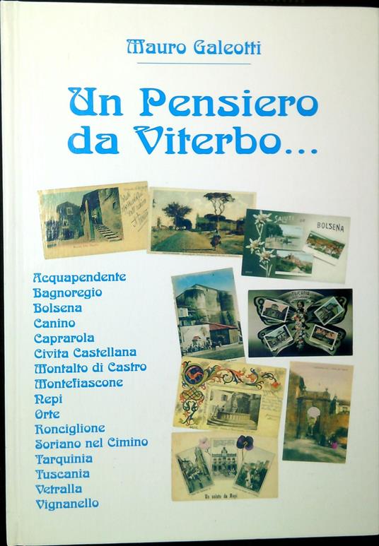 Un pensiero da Viterbo.. - Galeotti Mauro - copertina