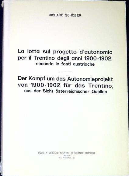 La lotta sul progetto d'autonomia per il Trentino degli anni 1900-1902, secondo le fonti austriache - copertina