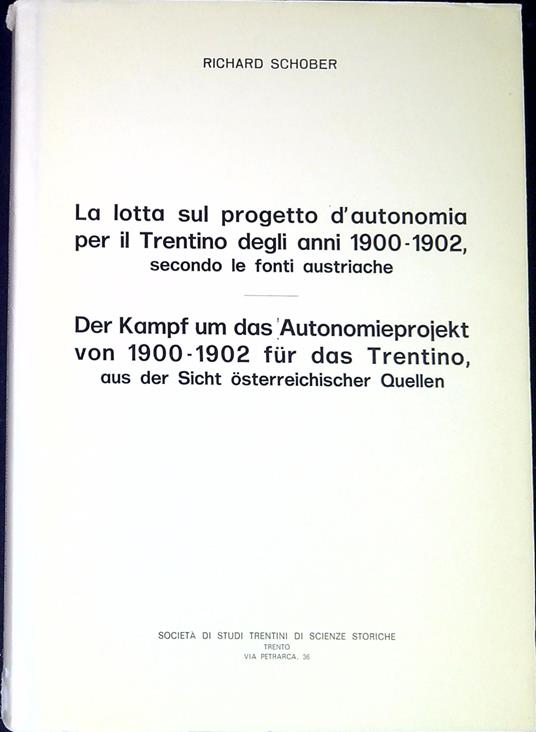 La lotta sul progetto d'autonomia per il Trentino degli anni 1900-1902, secondo le fonti austriache - copertina