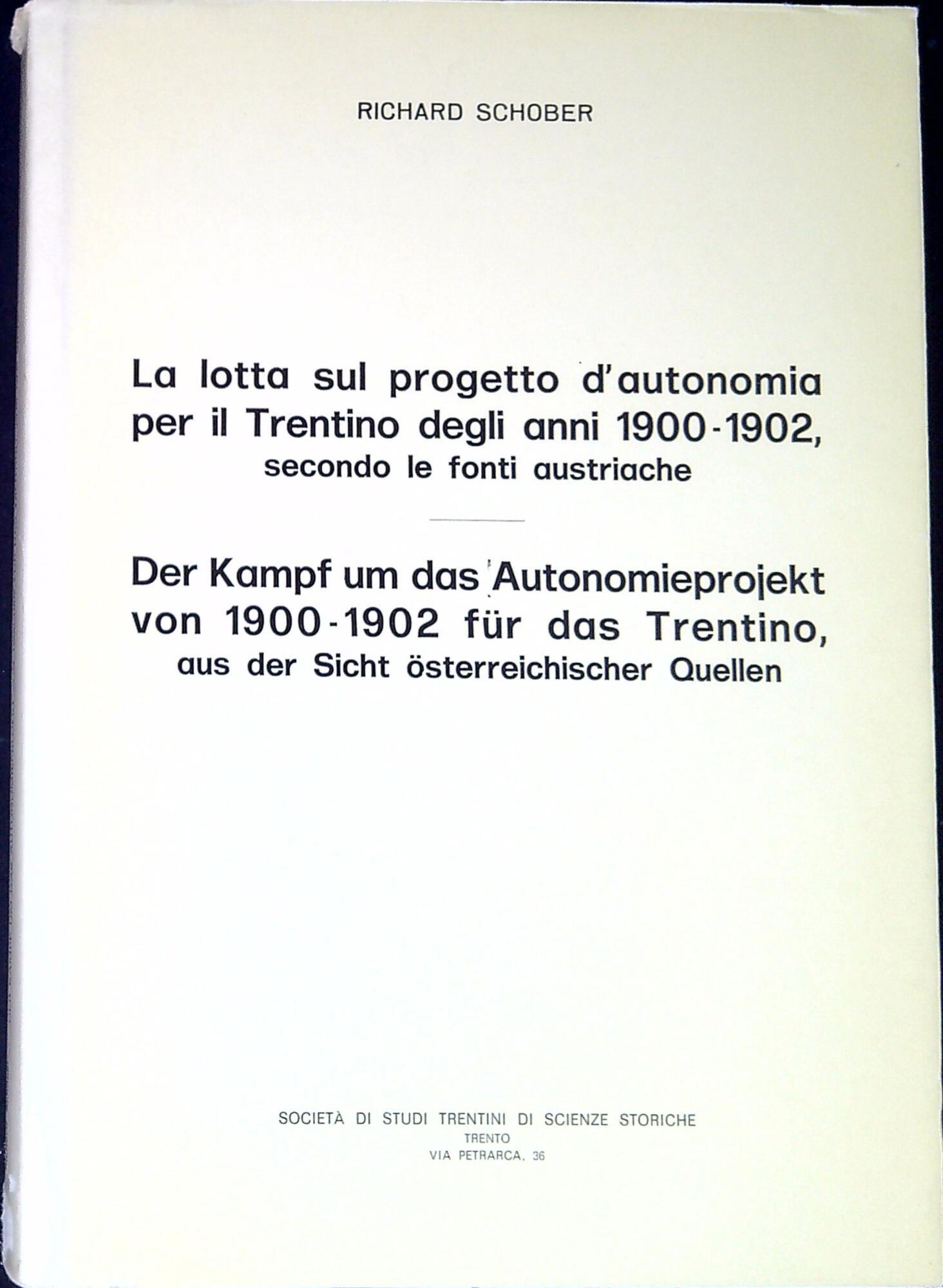 La lotta sul progetto d'autonomia per il Trentino degli anni 1900-1902, secondo le fonti austriache