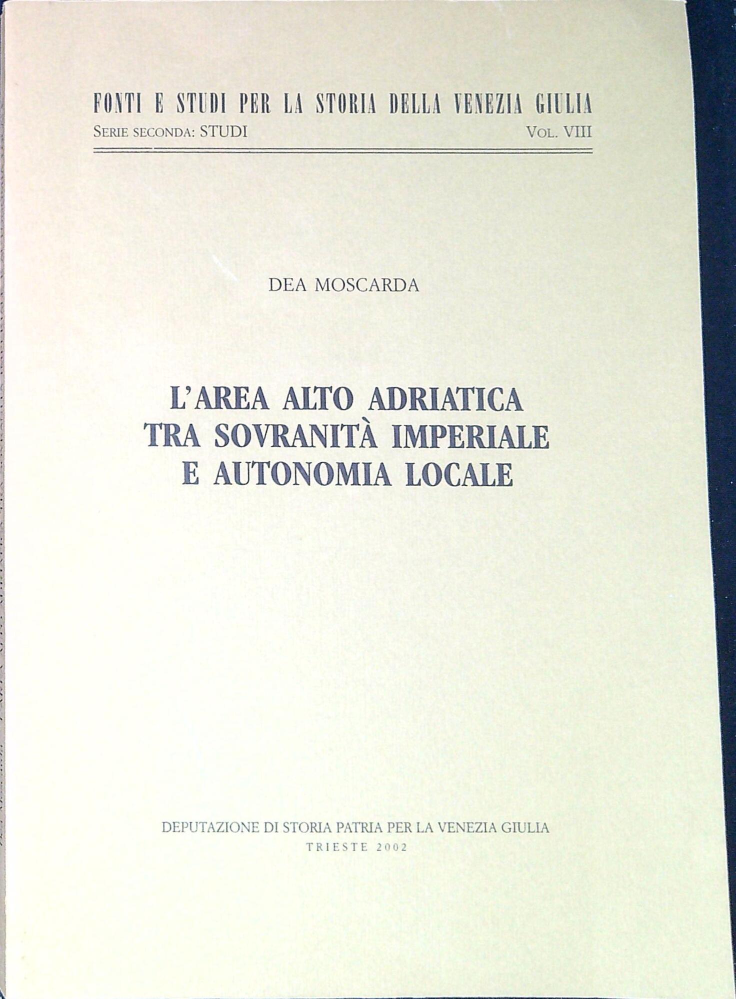 L' area alto adriatica tra sovranità imperiale e autonomia locale