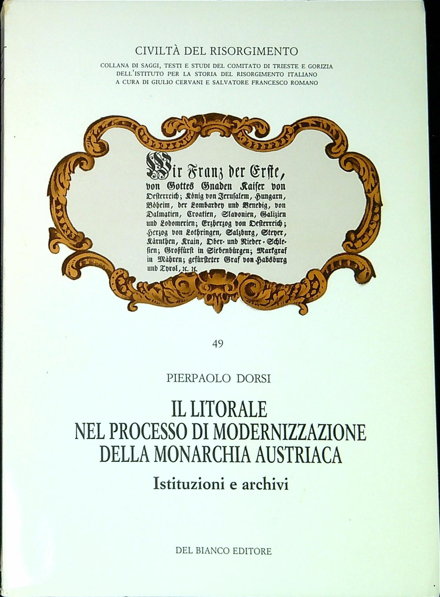 Il litorale nel processo di modernizzazione della monarchia austriaca : istituzioni e archivi