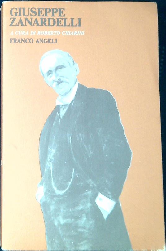 Giuseppe Zanardelli : atti del Convegno, Brescia 29-30 settembre 1983 Pavia 1. ottobre 1983 - Francesco Barbagallo - copertina