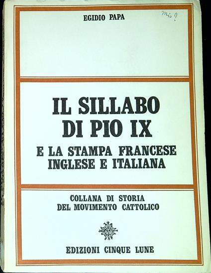 Il Sillabo di Pio IX e la stampa francese inglese e italiana - Egidio Papa - copertina