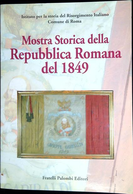 Mostra storica della Repubblica Romana del 1849 - copertina