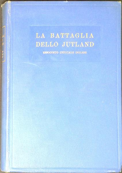 La Battaglia dello Jutland : resoconto ufficiale inglese - copertina