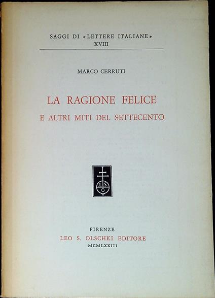 La ragione felice e altri miti del Settecento - Marco Cerruti - copertina