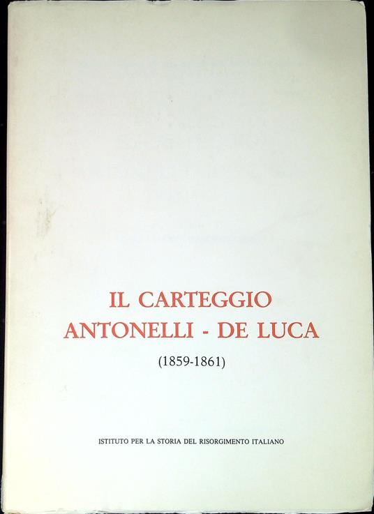 Il carteggio Antonelli-De Luca, 1859-1861 - copertina