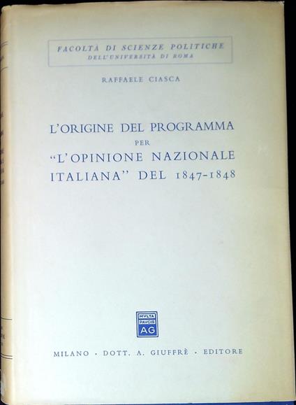 L' origine del programma per L' Opinione nazionale italiana del 1847-1848 - Raffaele Ciasca,Raffaele Ciasca - copertina