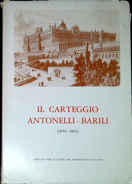 Il carteggio Antonelli-Barili : 1859-1861 - copertina