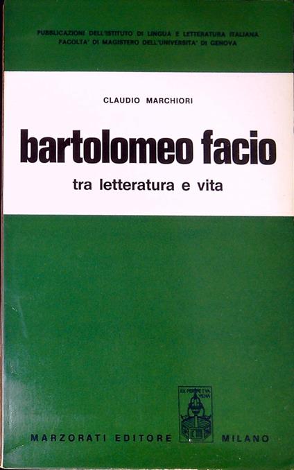 Bartolomeo Facio : tra letteratura e vita - copertina