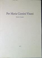 Per Maria Cionini Visani : scritti di amici