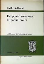Un'ipotesi secentesca di poesia eroica : 'La fiorenza difesà di Niccola Villani