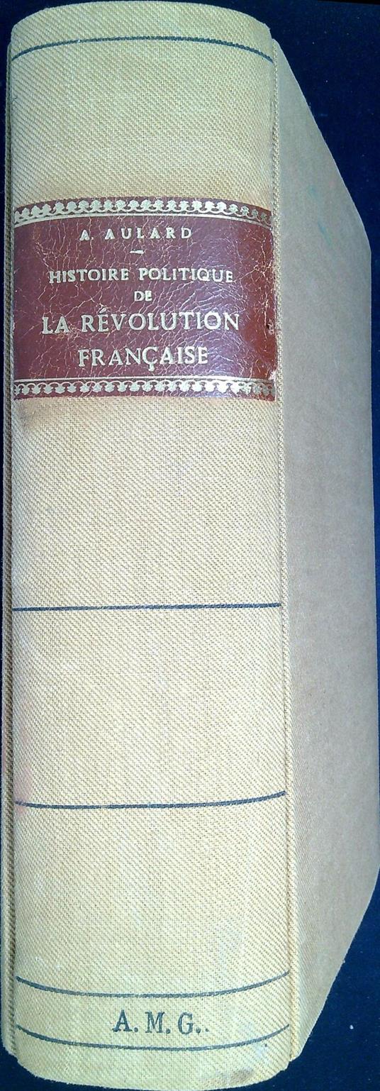 Histoire politique de la revolution francaise : Origines et Developpement de la Democratie et de la Republique (1789-1804) - copertina