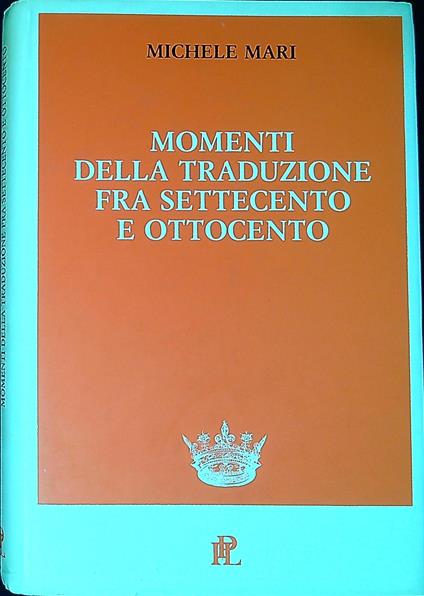 Momenti della traduzione fra Settecento e Ottocento - copertina