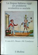 La lingua italiana oggi : un problema scolastico e sociale