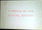 A poppavia del Jack ed altre...historie