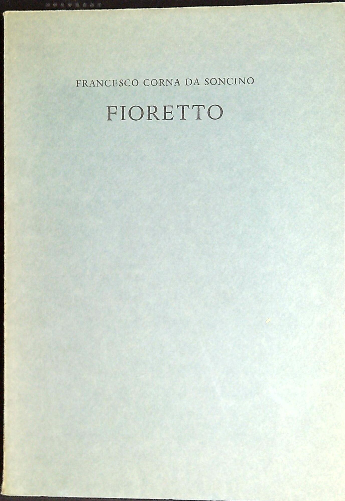 Fioretto de le antiche croniche de Verona e de tutti i soi confini e de le reliquie che se trovano dentro in ditta citade