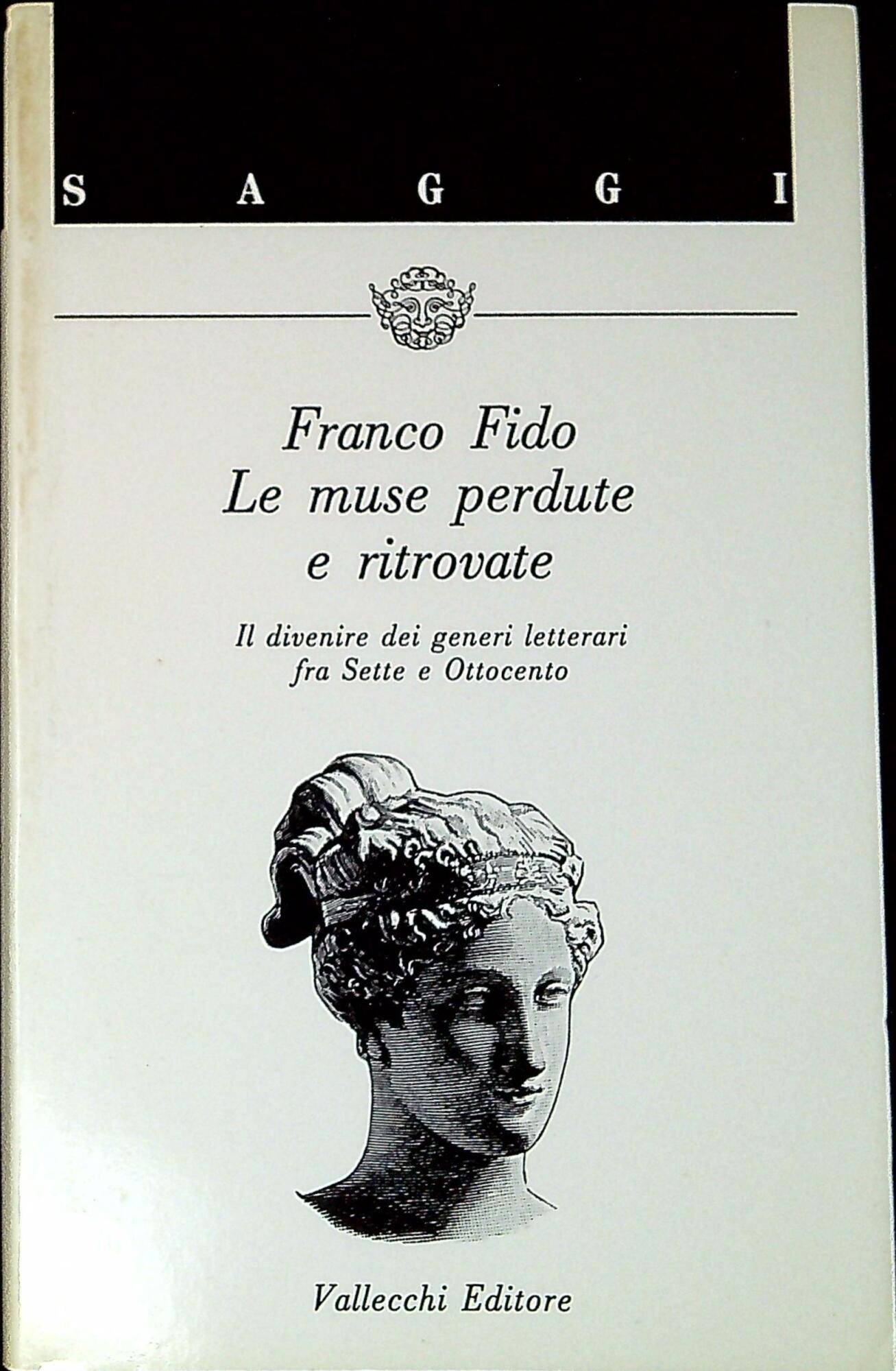 Le muse perdute e ritrovate : il divenire dei generi letterari fra Sette e Ottocento