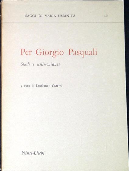 Per Giorgio Pasquali : studi e testimonianze - copertina