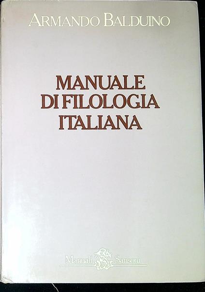Manuale di filologia italiana - Armando Balduino - copertina