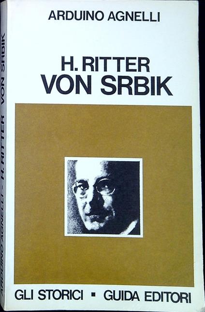 Heinrich Ritter von Srbik - Arduino Agnelli - copertina