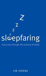 Sleepfaring: A journey through the science of sleep