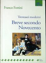 Trentasei moderni : Breve secondo Novecento