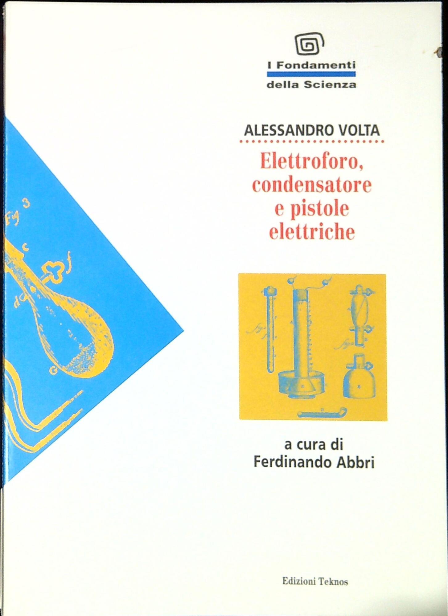 Elettroforo, condensatore e pistole elettriche