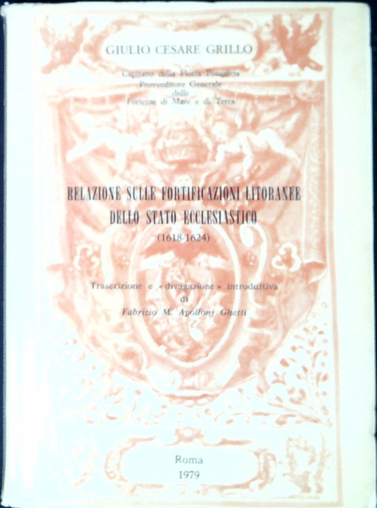Relazione sulle fortificazioni litoranee dello Stato ecclesiastico : 1618-1624