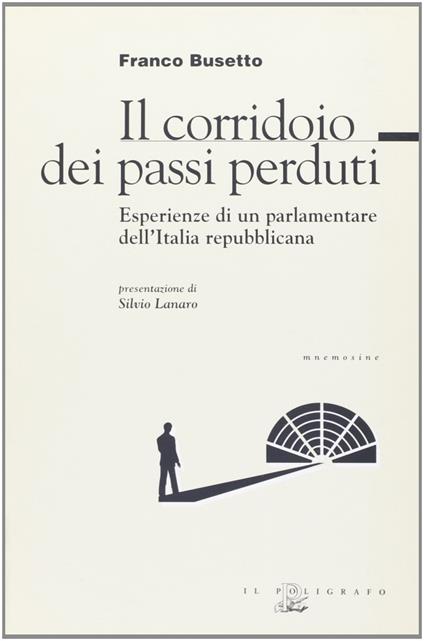 Il corridoio dei passi perduti. Esperienze di un parlamentare dell'Italia repubblicana - copertina