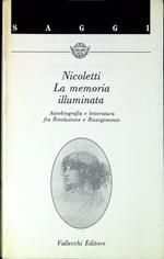 La memoria illuminata : autobiografia e letteratura fra Rivoluzione e Risorgimento