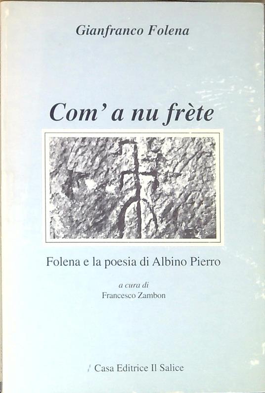 Com' a nu frete : Folena e la poesia di Albino Pierro - copertina