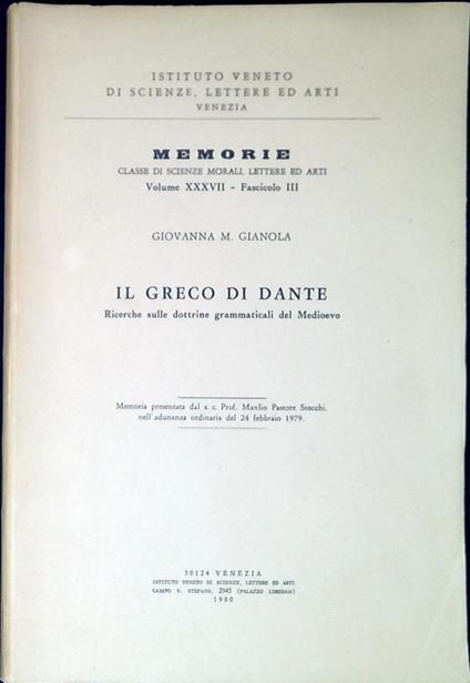 Il greco di Dante : ricerche sulle dottrine grammaticali del Medioevo - Giovanna M. Gianola - copertina